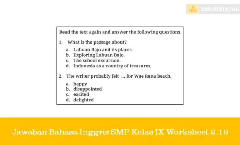 Jawaban Bahasa Inggris SMP Kelas IX Worksheet 2.19