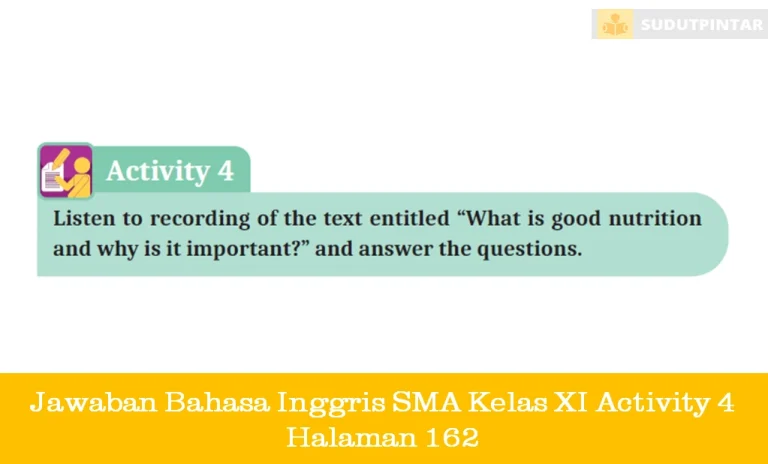 Jawaban Bahasa Inggris SMA Kelas XI Activity 4 Halaman 162