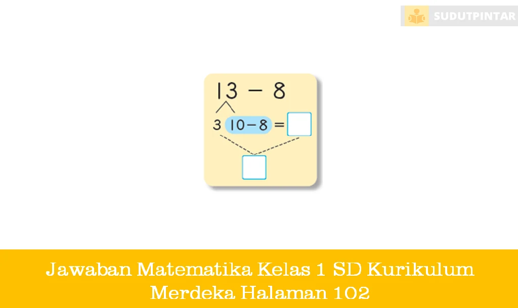 Jawaban Matematika Kelas 1 SD Kurikulum Merdeka Halaman 102
