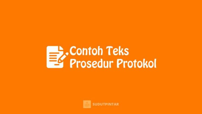 Contoh Teks Prosedur Protokol