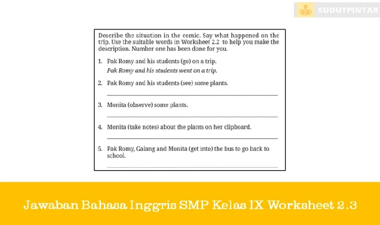 Jawaban Bahasa Inggris SMP Kelas IX Worksheet 2.3