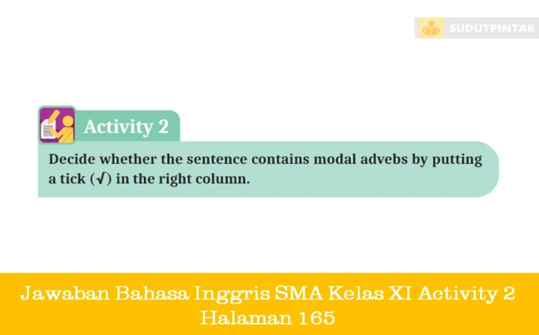 Jawaban Bahasa Inggris SMA Kelas XI Activity 2 Halaman 165
