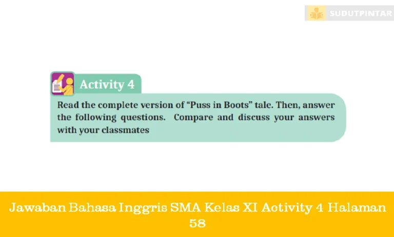 Jawaban Bahasa Inggris SMA Kelas XI Activity 4 Halaman 58