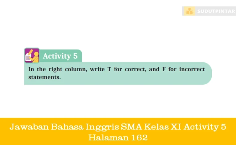 Jawaban Bahasa Inggris SMA Kelas XI Activity 5 Halaman 162