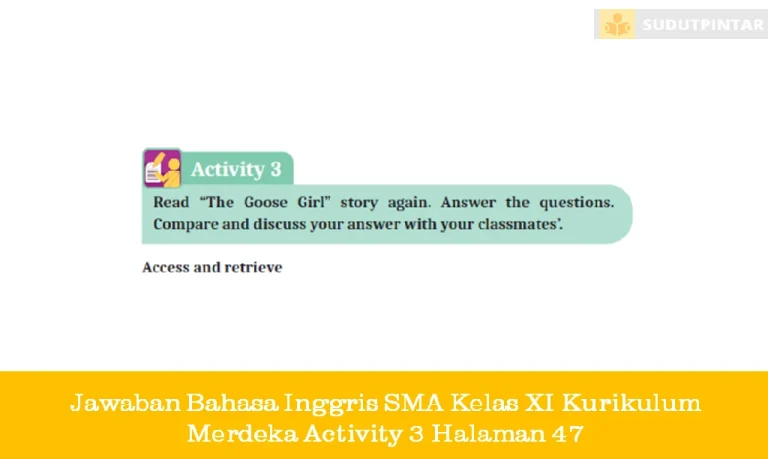 Jawaban Bahasa Inggris SMA Kelas XI Kurikulum Merdeka Activity 3 Halaman 47
